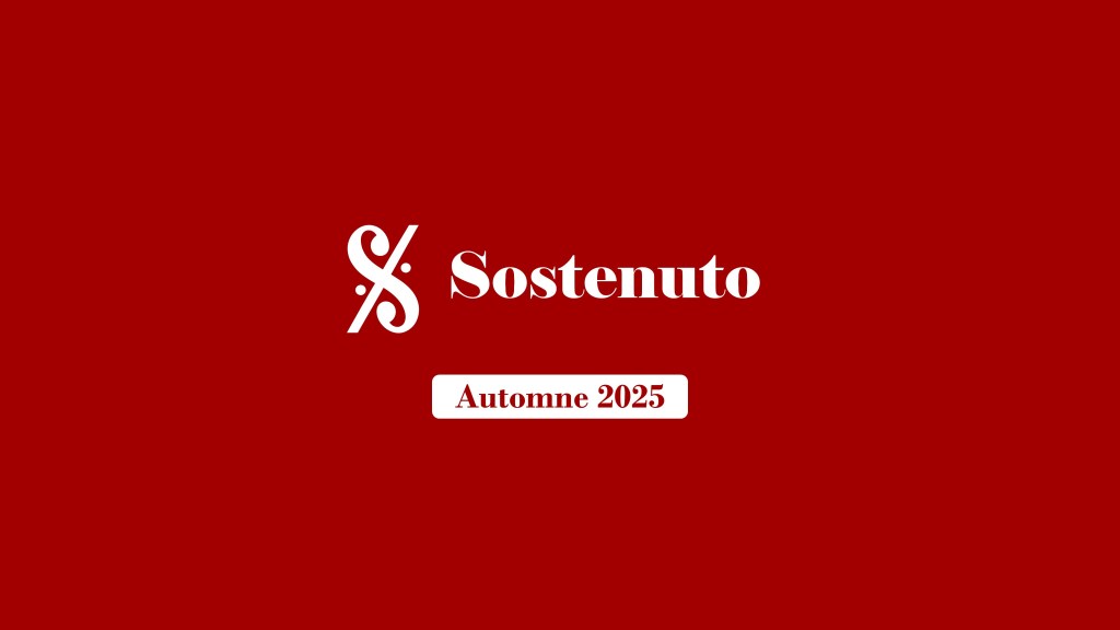 Automne 2025 – Deux mois plus tard, Sostenuto ou la musique à&nbsp;reconquérir