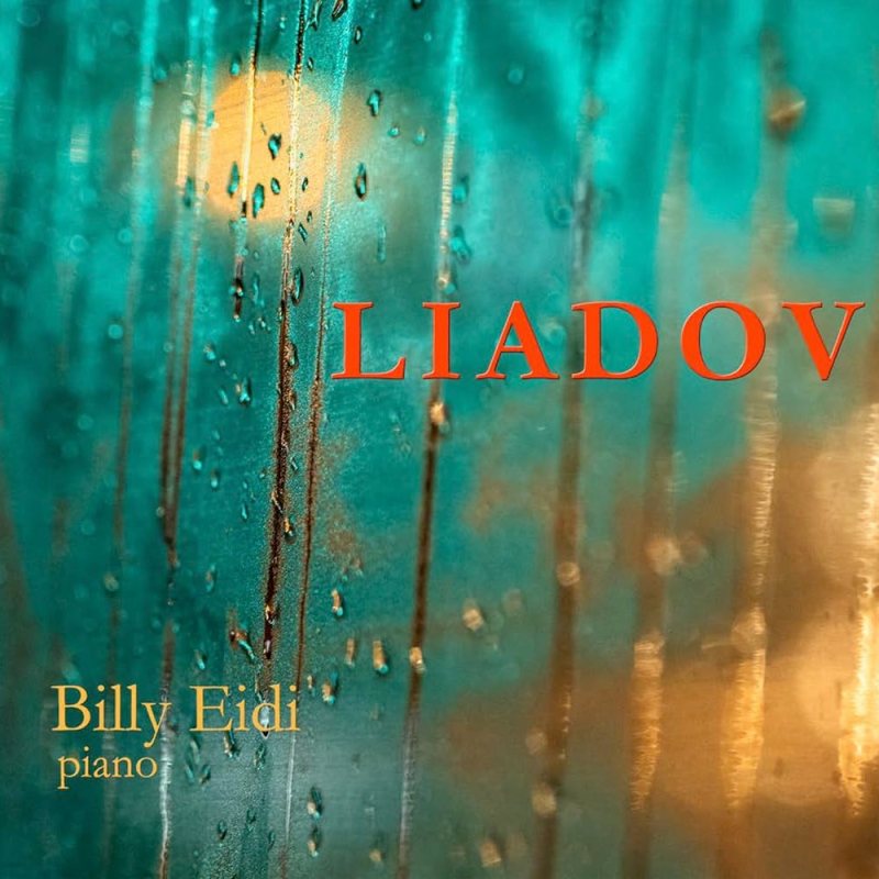Liadov par Billy Eidi, l’honneur du « presque-rien&nbsp;»